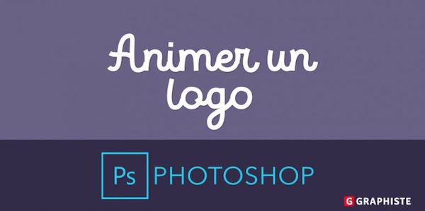Animer un logo avec Photoshop
