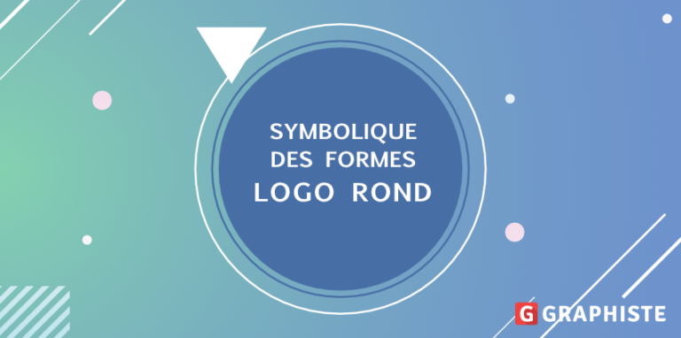 Symbolique des formes : que signifie un logo rond ? - Graphiste Blog