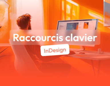 raccourcis indesign